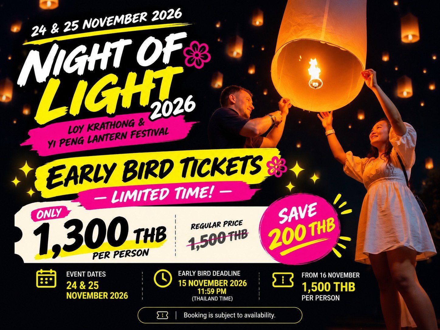 Night of Light 2026, Loy Krathong and Yi Peng Lantern Festival, 24 and 25 November 2026. Early bird tickets 1,300 THB per person until 15 November, then 1,500 THB.